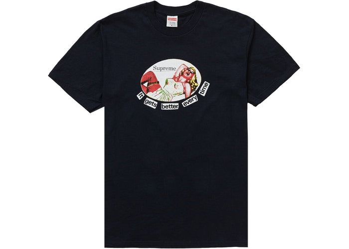 SUPREME IT GETS BETTER EVERY TIME TEE "NAVY"